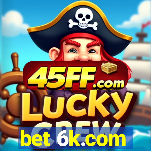 bet 6k.com